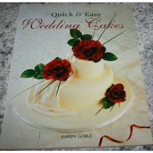 Quick and Easy Wedding Cakes by Goble, Karen Softcover Book VGUC